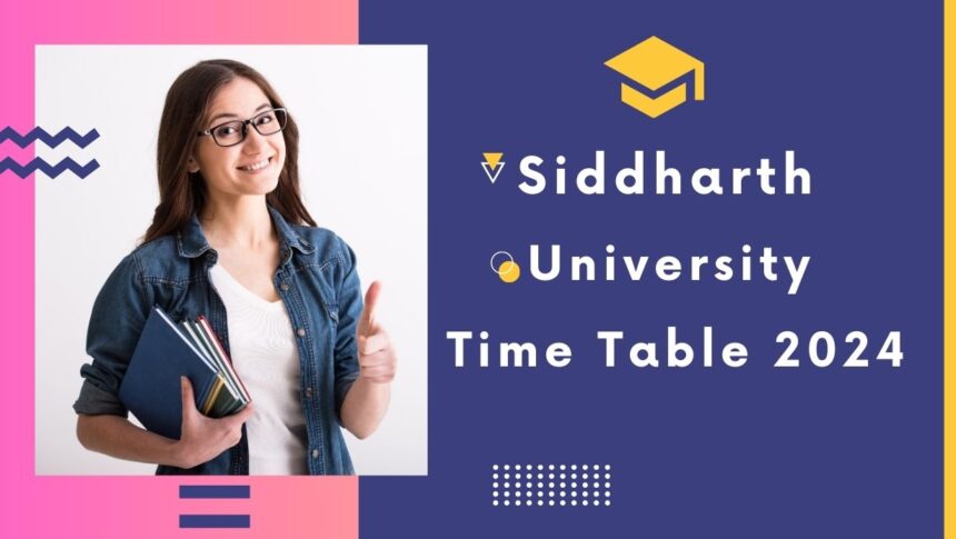 Siddharth University Time Table 2024