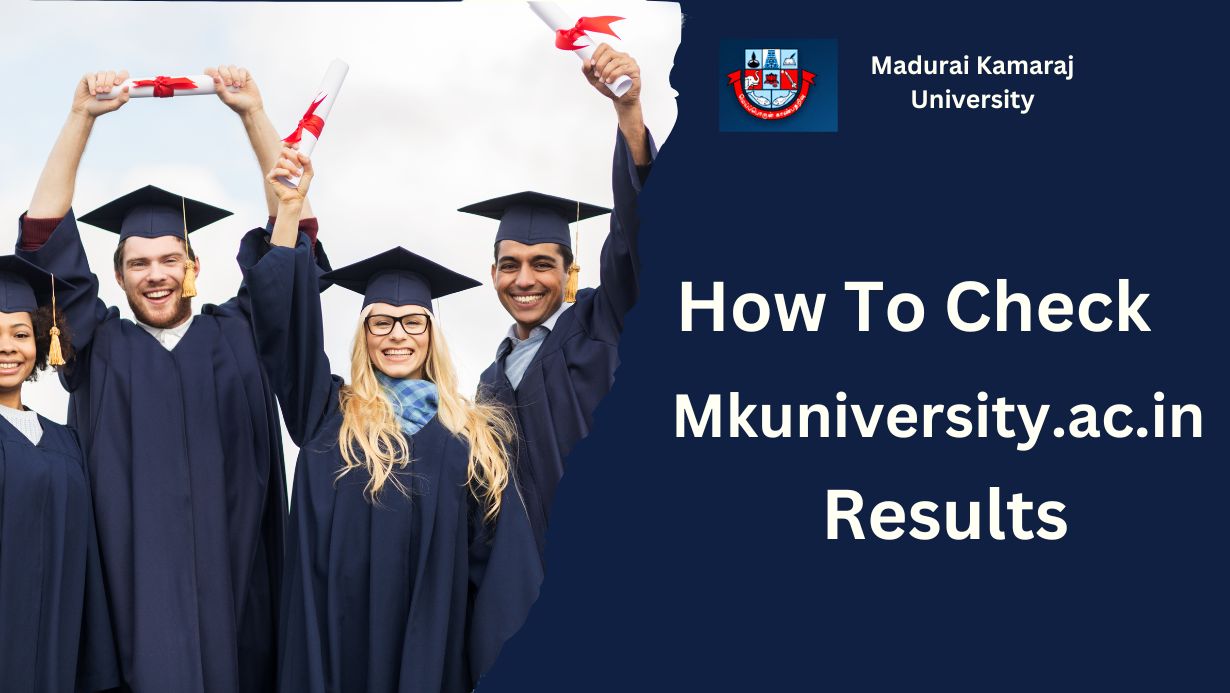 How To Check Www.Mkuniversity.ac.in Results