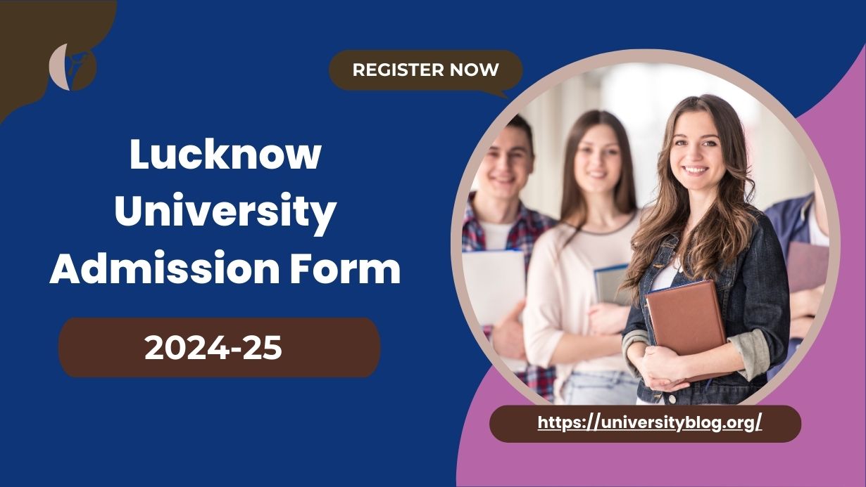 Lucknow University Admission Form 2024-25