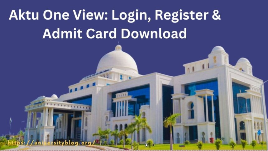 Aktu One View Login, Register & Admit Card Download