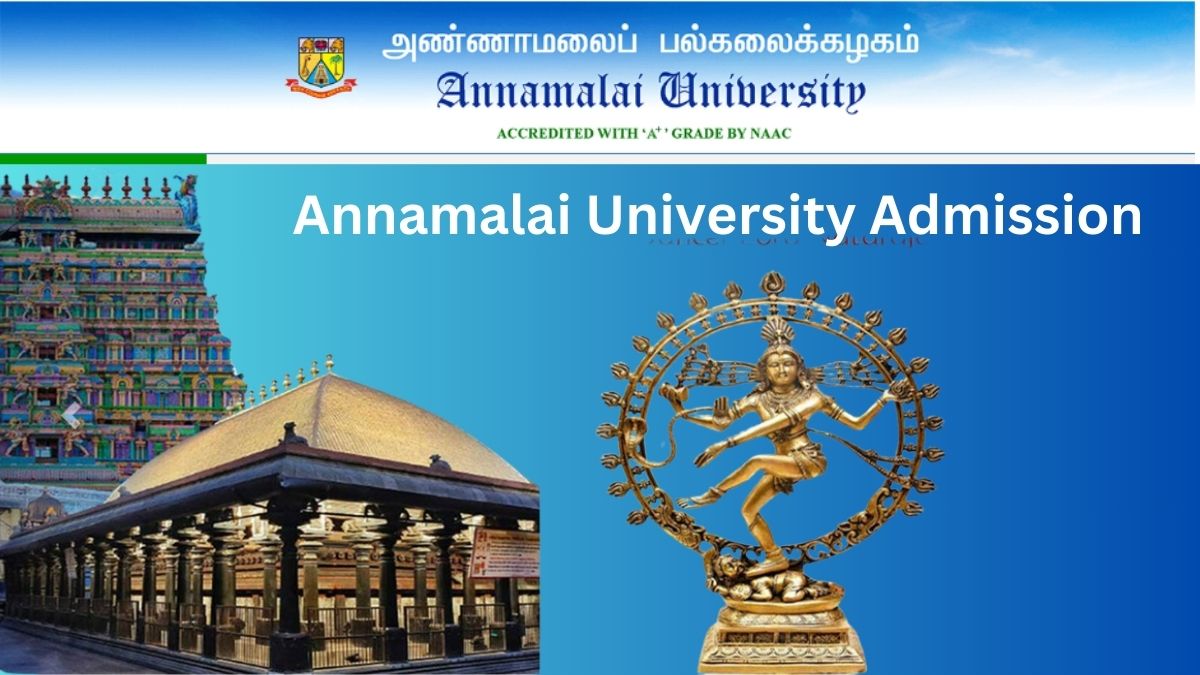 Annamalai University Admission Courses, Fees, Result, Login & Ect.