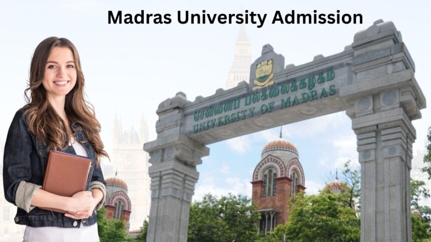 How To Apply Madras University Admission Cost, Courses, Documents & Form