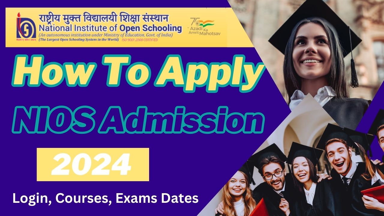 How To Apply NIOS Admission Login, Courses, Exams Dates