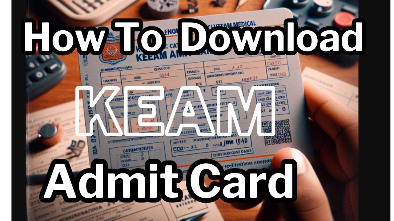 How To Download The KEAM Admit Card Login