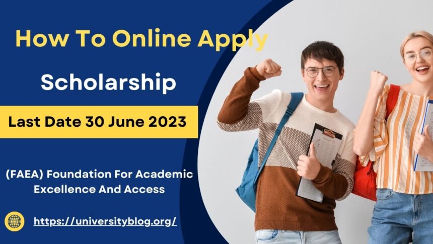 How To Online Apply for FAEA Scholarship Amount, Last Date & Documents