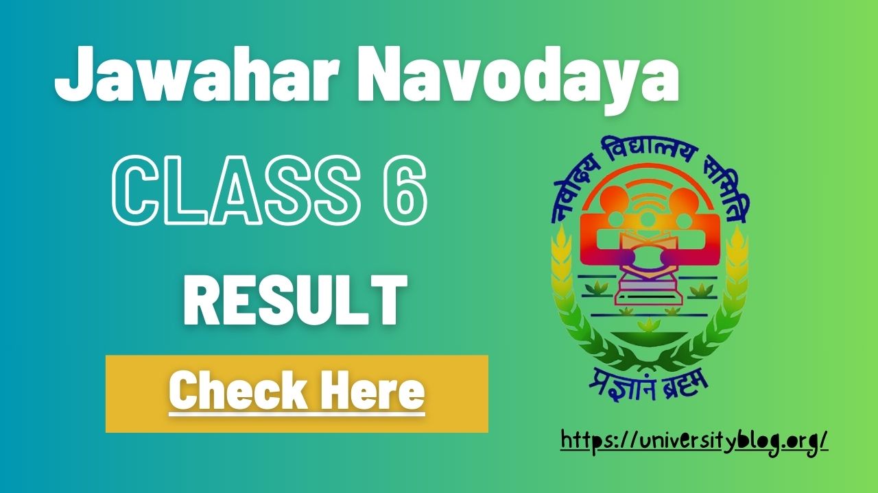 Jawahar Navodaya Class 6 Result Check Here Navodaya.gov.in