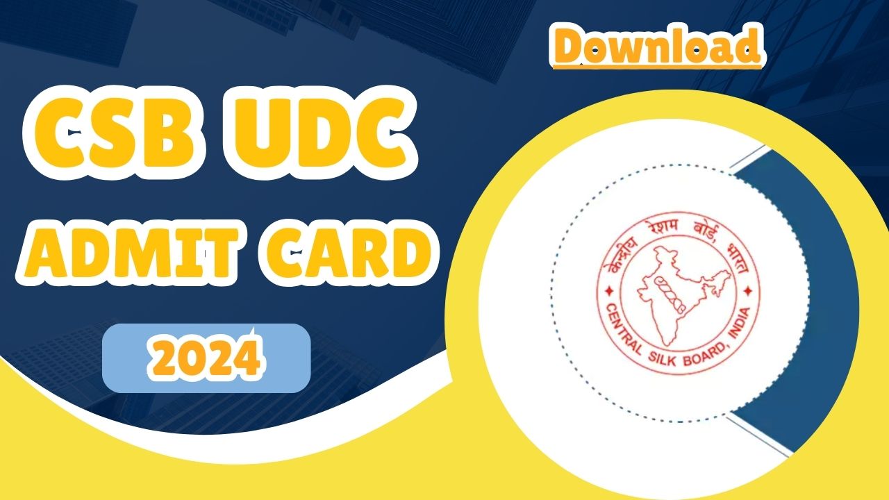 CSB UDC Admit Card Exam Details, Sarkari Result